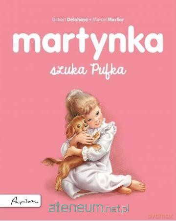Martynka szuka Pufka - Gilbert Delahaye, Marcel Marlier [KSIĄŻKA]