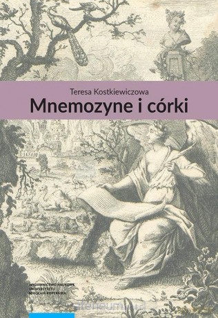 Mnemozyne i córki - Teresa Kostkiewiczowa [KSIĄŻKA]