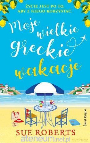 Moje wielkie greckie wakacje - Sue Roberts [KSIĄŻKA]