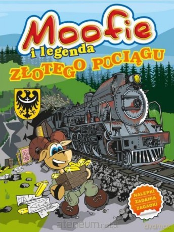 Moofie i legenda Złotego Pociągu [KSIĄŻKA]