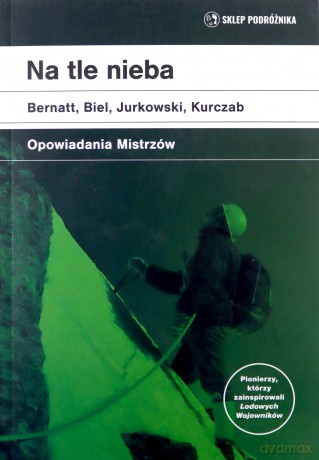 Na tle nieba. Opowiadania mistrzów [KSIĄŻKA]