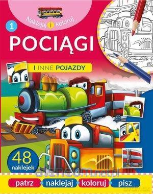 Naklejaj i koloruj. Pociągi i inne pojazdy [KSIĄŻKA]