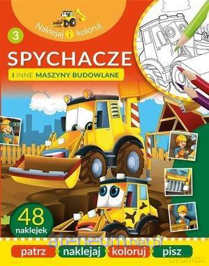 Naklejaj i koloruj. Spychacze i inne maszyny budowlane [KSIĄŻKA]