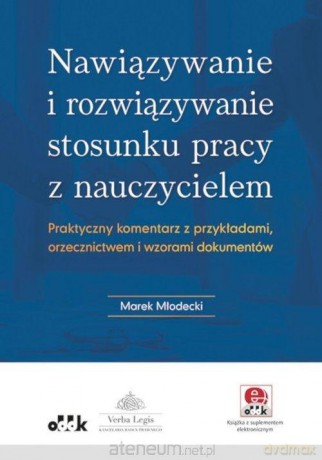 Nawiązywanie i rozwiązywanie stosunku pracy - Marek Młodecki [KSIĄŻKA]