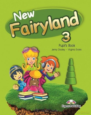 New Fairyland 3 podręcznik - Jenny Dooley, Virginia Evans [KSIĄŻKA]