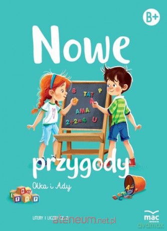 Nowe przygody Olka i Ady. Litery i liczby cz. 2 - Wiesława Żaba-Żabińska [KSIĄŻKA]
