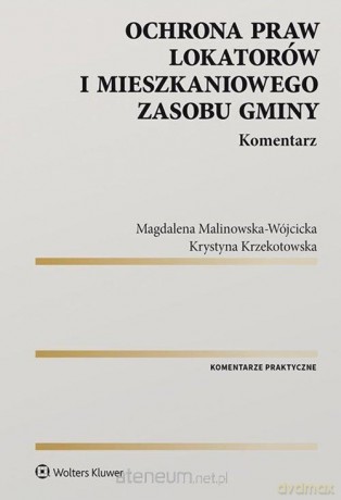 Ochrona praw lokatorów i mieszkaniowego zasobu - Krystyna Krzekotowska, Magdalena Malinowska-Wójcicka [KSIĄŻKA]