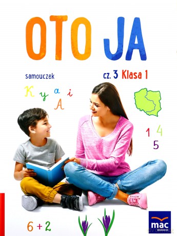 Oto Ja. Samouczek Szkoła podstawowa 1 cz.1-4 - Karina Mucha, Anna Stalmach-Tkacz [KSIĄŻKA]