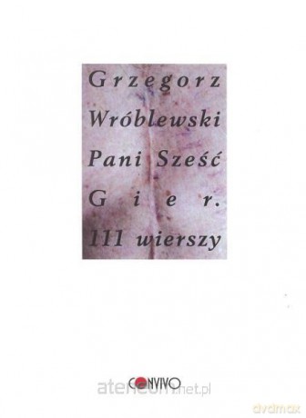 Pani Sześć Gier. 111 wierszy [KSIĄŻKA]