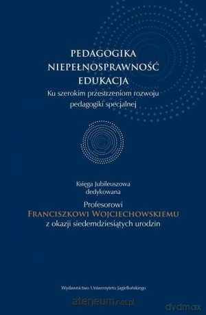 Pedagogika - niepełnosprawność - edukacja [KSIĄŻKA]