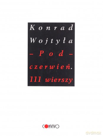 Pod czerwień. 111 wierszy - Konrad Wojtyła [KSIĄŻKA]