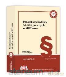 Podatek dochodowy od osób prawnych w 2019 roku - Belon Elżbieta, Mądryk Magdalena [KSIĄŻKA]
