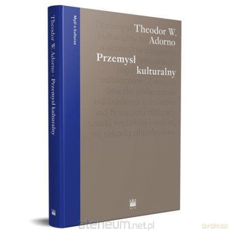 Przemysł kulturalny - Adorno Theodor [KSIĄŻKA]