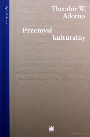 Przemysł kulturalny - Adorno Theodor [KSIĄŻKA]