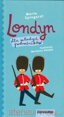 Przewodnik. Londyn dla młodych podróżników - Marta Spingardi [KSIĄŻKA]