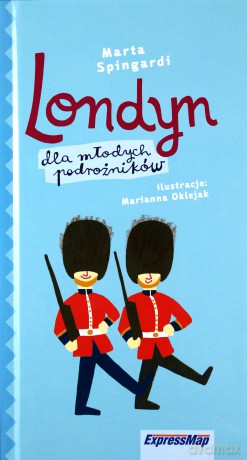 Przewodnik. Londyn dla młodych podróżników - Marta Spingardi [KSIĄŻKA]