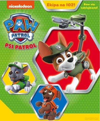 Psi Patrol. Ekipa na 102! Baw się naklejkami! [KSIĄŻKA]