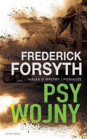 Psy wojny - Frederick Forsyth [KSIĄŻKA]