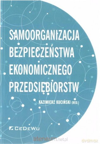 Samoorganizacja bezpieczeństwa ekonomicznego... - Kazimierz Kuciński [KSIĄŻKA]