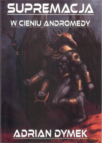 Supremacja w cieniu Andromedy - Adrian Dymek [KSIĄŻKA]