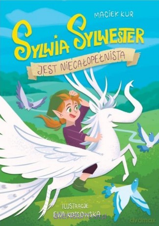 Sylwia Sylwester jest niecałopełnista - Maciej Kur [KSIĄŻKA]
