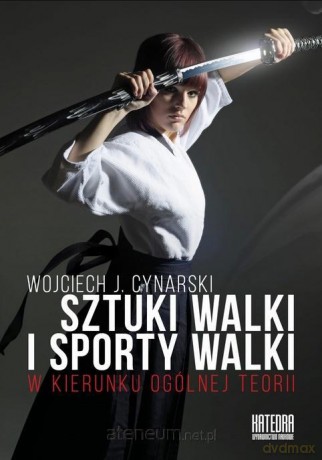 Sztuki walki i sporty walki - Wojciech J. Cynarski [KSIĄŻKA]