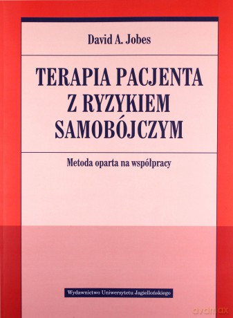 Terapia pacjenta z ryzykiem samobójczym - David A. Jobes [KSIĄŻKA]