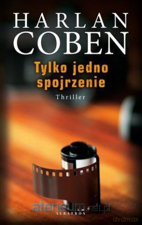Tylko jedno spojrzenie - Harlan Coben [KSIĄŻKA]