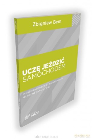 Uczę jeździć samochodem z pytaniami kontrolnymi - Zbigniew Bem [KSIĄŻKA]