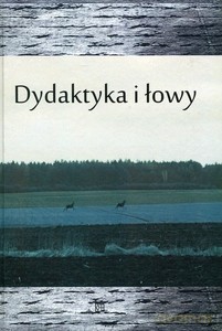Dydaktyka i łowy [KSIĄŻKA]