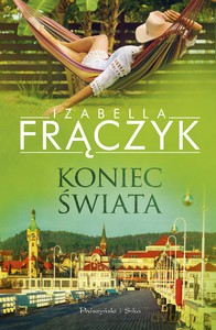 Koniec świata - Izabella Frączyk [KSIĄŻKA]