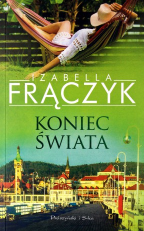 Koniec świata - Izabella Frączyk [KSIĄŻKA]