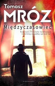 Międzyczasowiec - Tomasz Mróz [KSIĄŻKA]