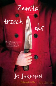 Zemsta trzech eks - Jo Jakeman [KSIĄŻKA]