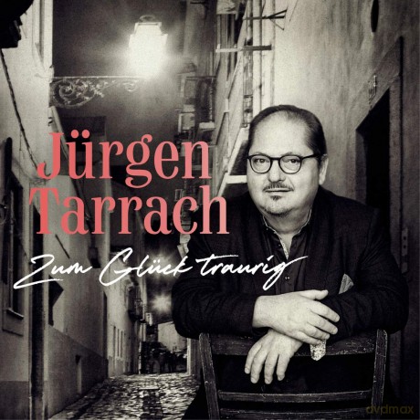 Jurgen Tarrach: Zum Glück traurig [CD]
