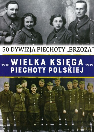 50 Dywizja Piechoty Brzoza. Wielka Księga Piechoty Polskiej [KSIĄŻKA]