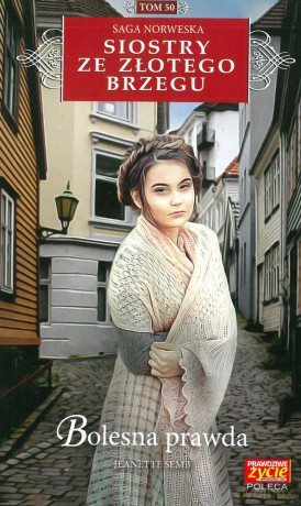 Bolesna prawda. Siostry ze Złotego Brzegu (Tom 50) - Jeanette Semb [KSIĄŻKA]