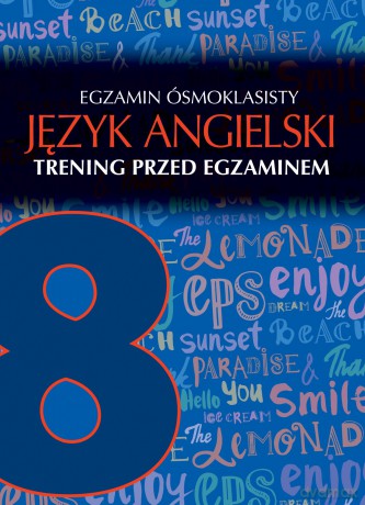 Egzamin ósmoklasisty język angielski trening przed egzaminem [KSIĄŻKA]
