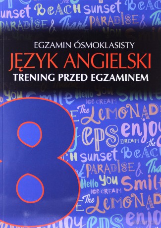 Egzamin ósmoklasisty język angielski trening przed egzaminem [KSIĄŻKA]
