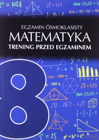Egzamin ósmoklasisty matematyka trening przed egzaminem - Agata Sulińska [KSIĄŻKA]