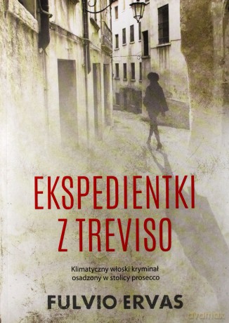 Ekspedientki z Treviso - Fulvio Ervas [KSIĄŻKA]