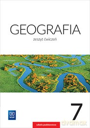 Geografia. Zeszyt ćwiczeń dla klasy 7 szkoły podstawowej [KSIĄŻKA]