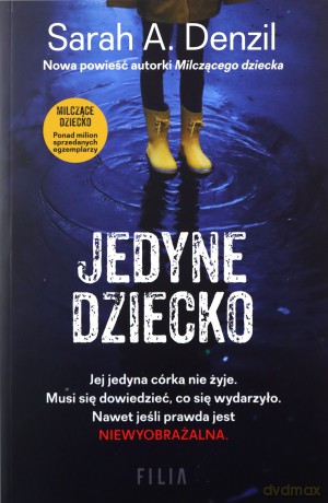 Jedyne dziecko - Sarah A. Denzil [KSIĄŻKA]