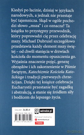 Msza święta. Instrukcja obsługi. Wszystko co powinieneś wiedzieć ale nikt ci wcześniej nie powiedział - Michael Dubruiel [KSIĄŻKA]