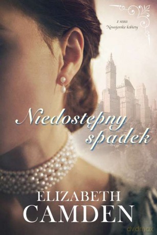 Niedostępny spadek - Elizabeth Camden [KSIĄŻKA]