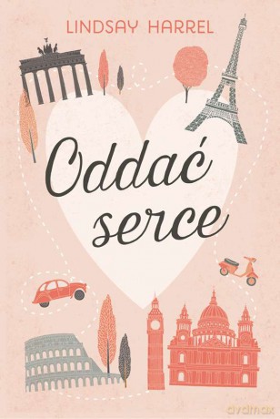 Oddać serce - Lindsay Harrel [KSIĄŻKA]