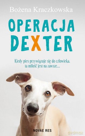 Operacja Dexter - Bożena Kraczkowska [KSIĄŻKA]