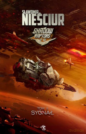 Sygnał. Shadow raptors (Tom 2) - Sławomir Nieściur [KSIĄŻKA]