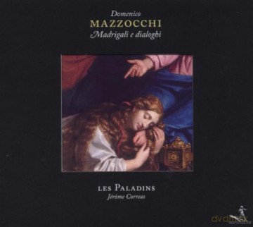 Les Paladins: Domenico Mazzocchi: Madrigali E Dialoghi [CD]