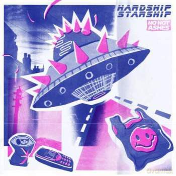 No Hot Ashes: Hardship Starship [CD]